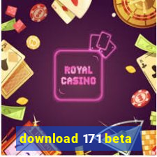 download 171 beta